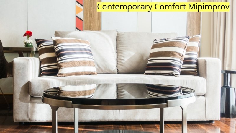 Contemporary Comfort Mipimprov
