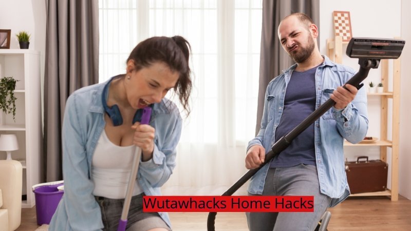 Wutawhacks Home Hacks