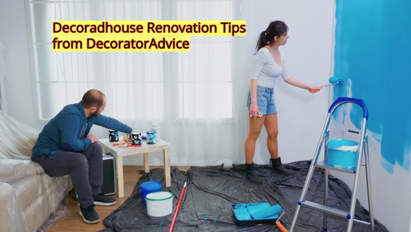 Decoradhouse Renovation Tips from DecoratorAdvice